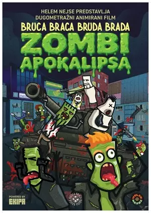 Bruca Braca Bruda Brada: Zombi Apokalipsa